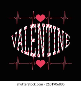 Valentine T Shirt Design And Vector Illustration. 
