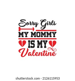 – Valentine T-shirt Design Vector. Good for Clothes, Greeting Card, Poster, and Mug Design. Printable Vector Illustration, EPS 10.