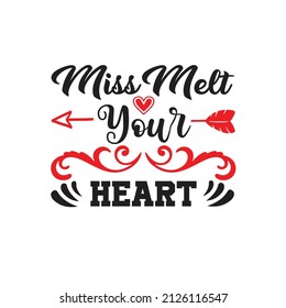 – Valentine T-shirt Design Vector. Good for Clothes, Greeting Card, Poster, and Mug Design. Printable Vector Illustration, EPS 10.