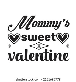 Valentine T-shirt Design Vector. Good for Clothes, Greeting Card, Poster, and Mug Design. Printable Vector Illustration, EPS 10.