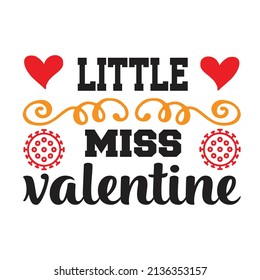 Valentine  T-shirt Design Vector. Good for Clothes, Greeting Card, Poster, and Mug Design. Printable Vector Illustration, EPS 10.
