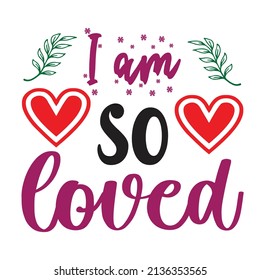 Valentine  T-shirt Design Vector. Good for Clothes, Greeting Card, Poster, and Mug Design. Printable Vector Illustration, EPS 10.