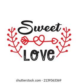 Valentine  T-shirt Design Vector. Good for Clothes, Greeting Card, Poster, and Mug Design. Printable Vector Illustration, EPS 10.