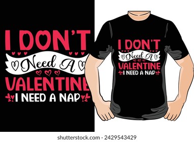 Valentine T-Shirt Design,T-shirt, Poster, Banner, backdrops design,typographic, vintage, label, badge, logo, icon
