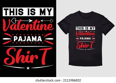 VALENTINE T-SHIRT  THIS IS MY VALENTINE PAJAMA SHIRT