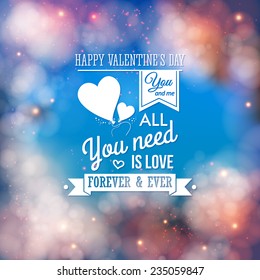 Valentine typography design. Background with bokeh effect. Vector illustration.