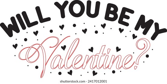 
Valentine Typography Design. Printing For Tshirt, Sweatshirt, Mug, Banner, Poster etc.