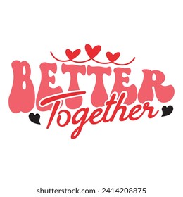 Valentine Typography Groovy T-shirt Design