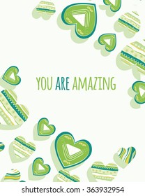 Valentine vector template. Colored pattern with abstract hearts for posters, greeting cards, flyers and banner, web designs. You are amazing. Anniversary holiday, wedding, valentine, party invitations