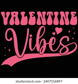 Valentine Vibes Gift T-shirt Design