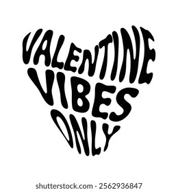 Valentine Vibes Only typography with love heart shape vector illustration