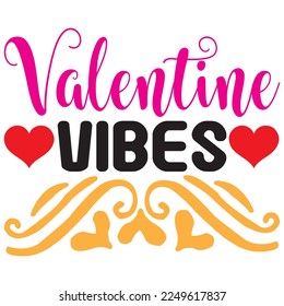 Valentine Vibes T-Shirt Design Vector File