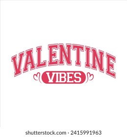 Valentine Vibes, Varsity EPS Design svg