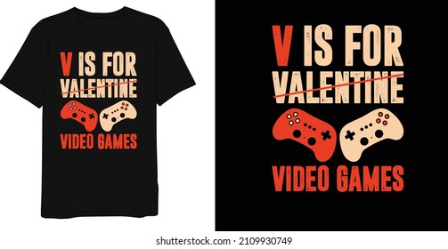 Valentine  Video Gamer Gaming T-shirt Design 