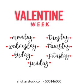 Valentine Week: Monday, Tuesday, Wednesday, Thursday, Friday, Saturday, Sunday. Vintage Handmade Text. For Wedding, Birthday, Valentine's Day, Party Invitations, Scrapbooking. Vector Illustration