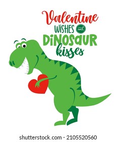 Valentine wishes and dinosaur kisses - funny hand drawn doodle, cartoon dino. Good for Poster or t-shirt textile graphic design. Vector hand drawn illustration. Happy Valentine's Day! svg