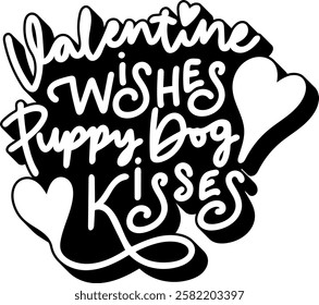 valentine wishes puppy dog kisses valentines day quote black vector graphic design and cut file