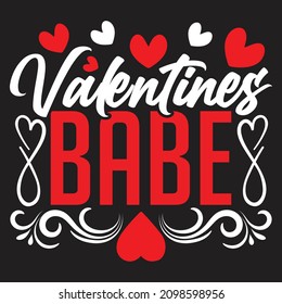 Valentines Babe  - Valentine's Day T-shirt Design, vector File.