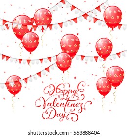 Valentines background with red balloons, pennants and confetti, lettering Happy Valentines Day, illustration.