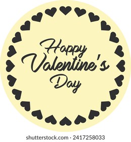 Valentine's badge in cream color with round of black hearts frame and black text in the middle