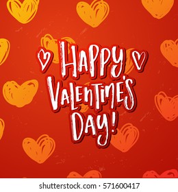 valentine`s  Card design   . Hand drawn calligraphy "happy valentines day"