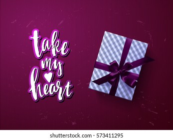 valentine`s  Card design. Hand drawn calligraphy "take my heart" 