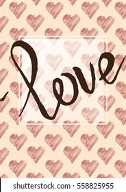Valentines card heart and all you need is love phrase.