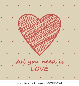 Valentines card with scribble heart and all you need is love phrase