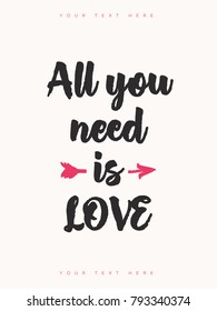 Valentines card with sign all you need is love on white background for banner sale, promotion, greeting card, stamp, poster, label, tag, special offer, decoration, quote. Vector Illustration