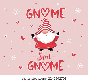 Valentines Cute Gnome vector illustration, Valentines  Cartoon Gnome- Gnome Sweet Gnome wordings-Valentine's Vector design