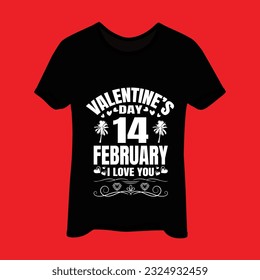 Valentine's day 14 february i love you t-shirt design. Here You Can find and Buy t-Shirt Design. Digital Files for yourself, friends and family, or anyone who supports your Special Day and Occasions.