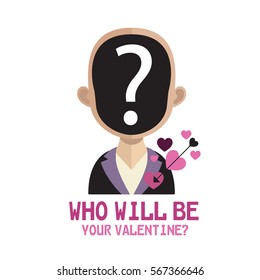 Valentines day avatar with text (Who will be your valentine?) 