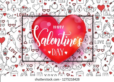 Valentine's day background with 3d red heart and frame on seamless pattern with hand drawn love line art symbols. Sketch. Happy Valentine's Day. Vector