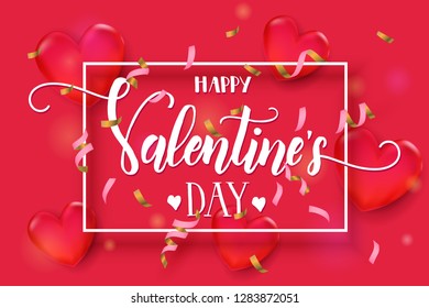 Valentines day background with 3d red hearts, serpentine and frame.  Happy Valentines Day - Lettering calligraphy phrase. 