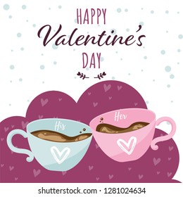 Valentine's day background of cute cups for His and Her with Happy Valentine's Day text on white color background. Concept of love and Valentines day. Vector illustration.