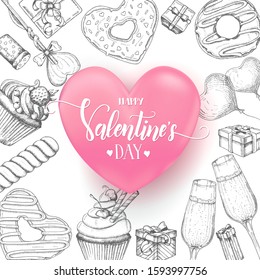 Valentines Day background with doodle hand drawn objects in sketch style-lollipop, glazed donut, glass of champagne, gift boxes, pie and cupcake and 3d realistic heart.Happy Valentines Day - Lettering