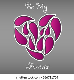 Valentines day background. Floral pink heart isolated on gray background (vector eps 10). Hand drawn doodle abstract floral heart. Valentines day greeting with letter "Be My Forever".