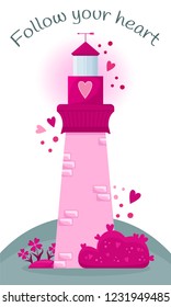 Valentine's day background. Pink lighthouse of love. Follow your heart.