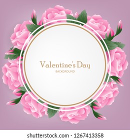 Valentines Day background with pink rose around frame. Concept of love and valentine day.