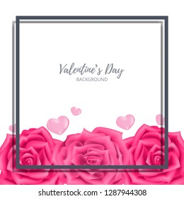 Valentines Day background of pink rose flowers with tiny pink hearts and grey frame on white background for your copy space. Love concept for background, advertising, banner and promotion.