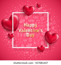 Valentine's day background with red hearts and square frame. Golden greeting text. Vector illustration. Flat holiday icons, love symbols.