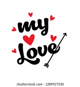 Valentines Day background with text My Love with glossy heart and cute arrow.