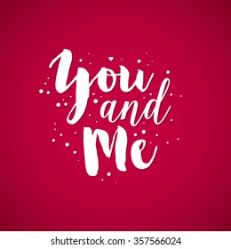 Valentine's Day background with text "You and Me". Useful for cards, invitations and valentines.