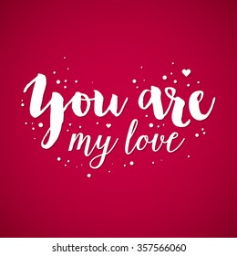 Valentine's Day background with text "You are my love". Useful for cards, invitations and valentines.