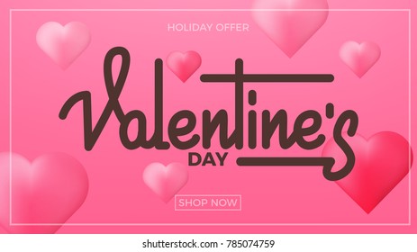 Valentines Day. Banner for Valentine's Day. Valentines background with script lettering and glossy hearts