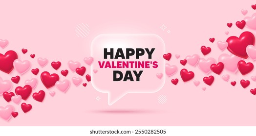 Valentines day banner with flying 3d hearts. Transparent glass speech bubble with Happy Valentines day text. Love background with 3d flying hearts. Valentines day greeting card. Vector illustration.