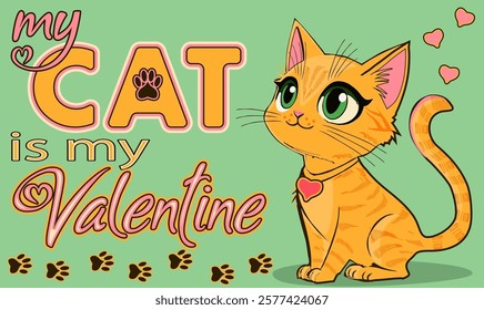 Valentines day banner, my Cat is my Valentine, vector illustration