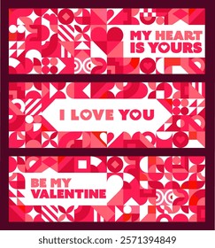 Valentines day banners with geometric shapes and abstract patterns in vibrant shades of pink and red, with romantic messages like my heart is yours, i love you, and be my valentine. Festive cards set