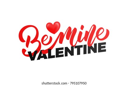 Valentines Day. Be Mine Valentine typography with glossy heart. Valentines card