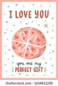 Valentines day beautiful love card. Romantic lettering with cute gift box. You're my perfect gift. Perfect for poster, stickers, save the date invitations. Vector illustration. 